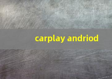 carplay andriod